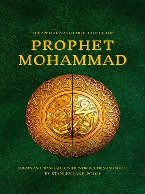 cover image of The Speeches and Table-Talk of the Prophet Mohammad
